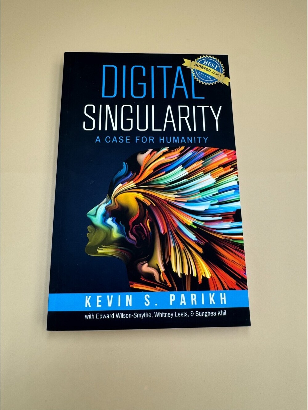 DIGITAL SINGULARITY: A CASE FOR HUMANITY By Kevin S Parikh - Hardcover Brand New